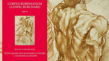 Corpus Rubenianum Ludwig Burchard, Part XX: Anatomical Studies | A publication by Michael W. Kwakkelstein￼