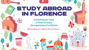 Study Abroad In Florence: The Ultimate Guide