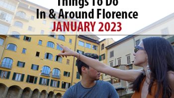 Things to Do In & Around Florence – January 2023