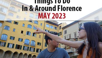 Things to Do In & Around Florence – May 2023