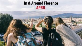 Things to Do In & Around Florence – April 2024